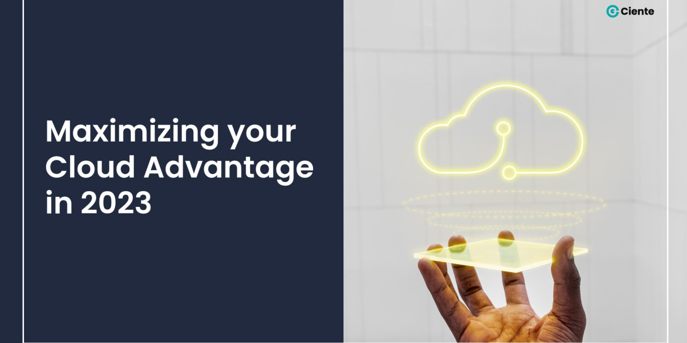 Maximizing your Cloud Advantage in 2023