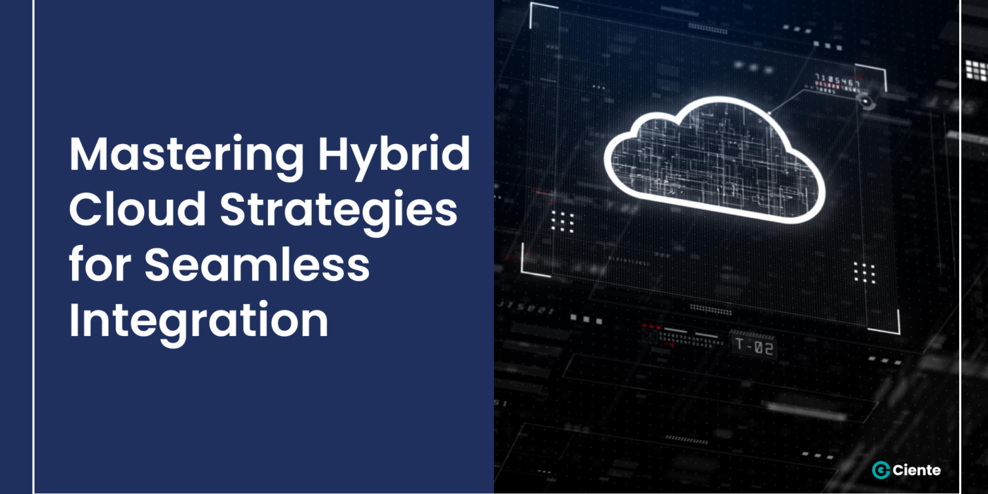 Mastering Hybrid Cloud Strategies for Seamless Integration