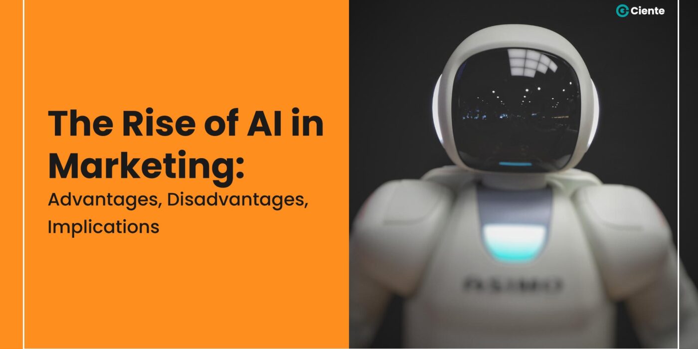 The Rise of AI in Marketing: Advantages, Disadvantages, and Implications