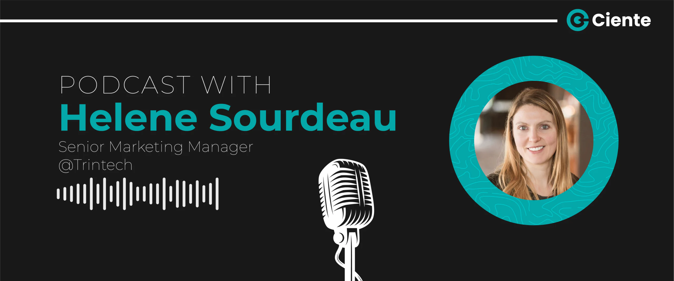 Helene Sourdeau Trintech Main Website banner 1200x500 1 scaled TechTalk - Tech Podcasts with B2B Tech Experts Helene Sourdeau