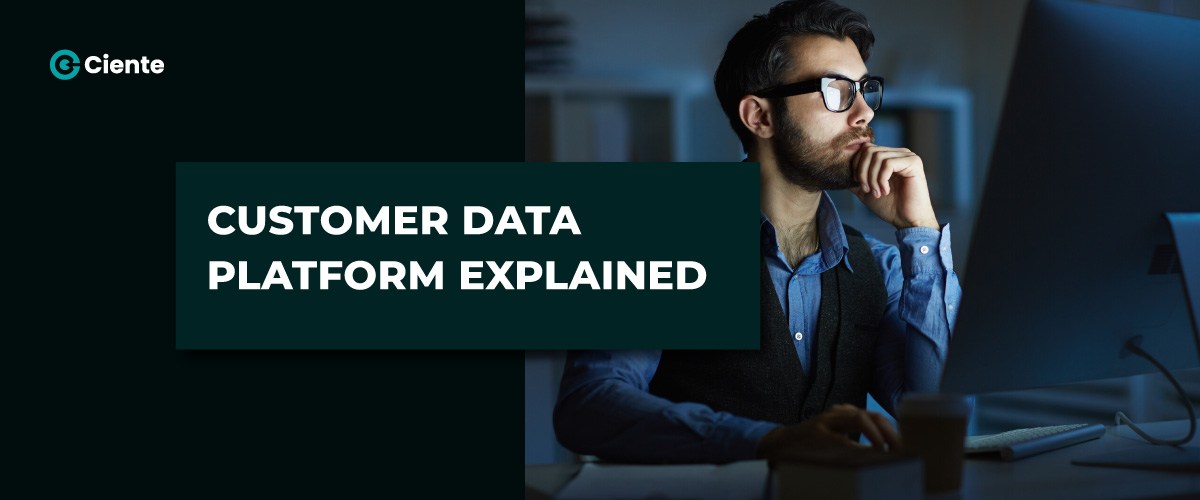 Customer-Data-Platform-Explained