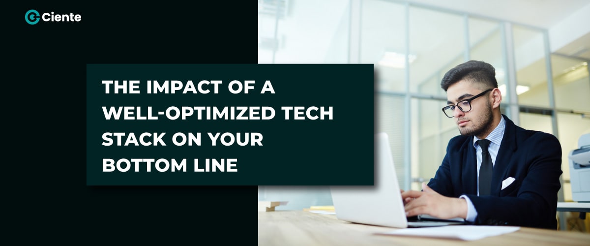 The-Impact-of-a-Well-Optimized-Tech-Stack-on-Your-Bottom-Line-min