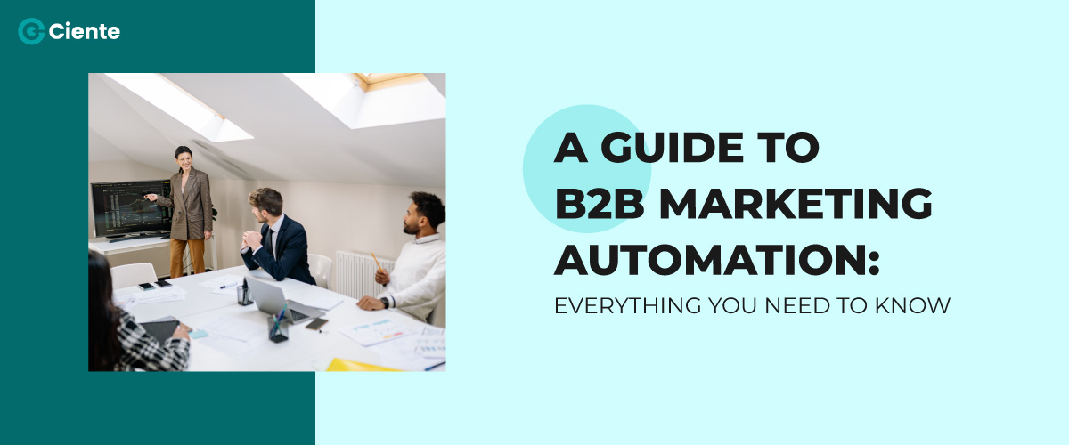 A-Guide-to-B2B-Marketing-Automation-Everything-You-Need-to-Know-