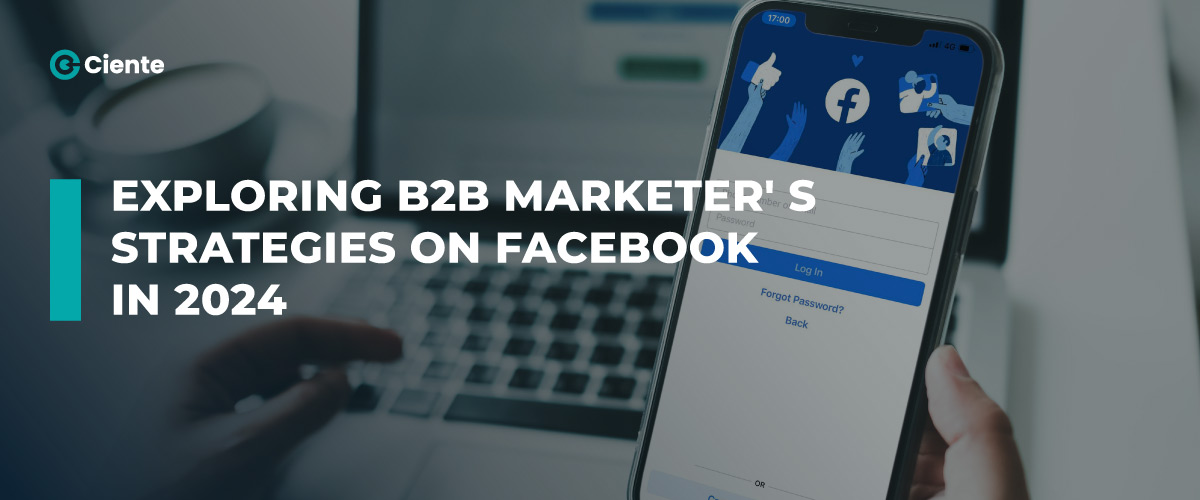 Exploring-B2B-Marketers_-Strategies-on-Facebook-in-2024