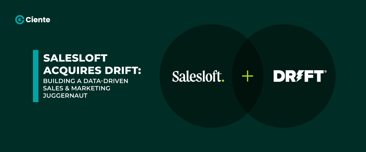 Salesloft Acquires Drift: Building a Data-Driven Sales & Marketing Juggernaut