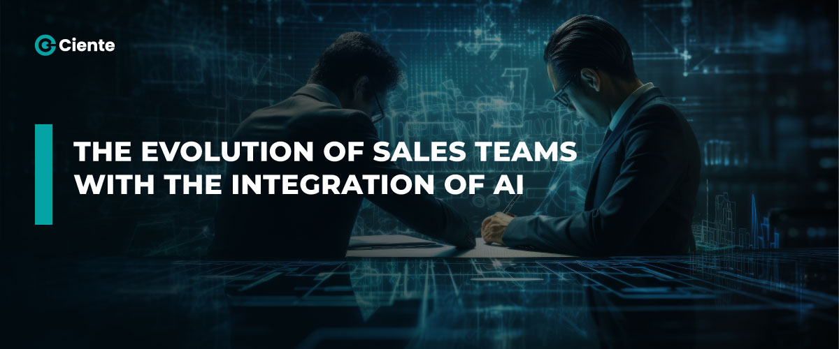 The Evolution of Sales Teams with the Integration of AI