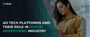Ad-Tech-Platforms-and-Their-Role-in-Digital-Advertising-Industry-
