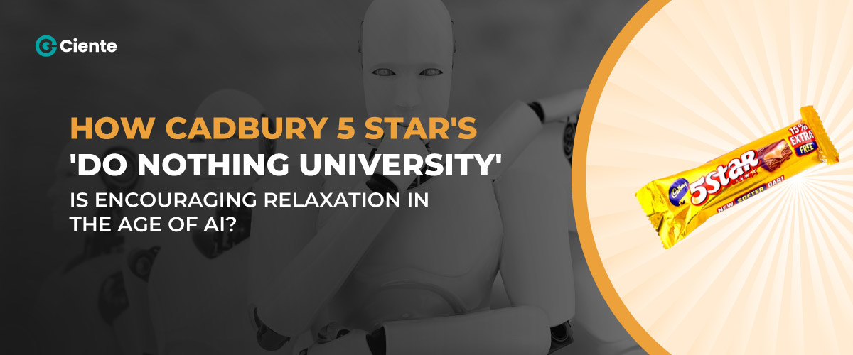 How Cadbury 5 Star's 'Do Nothing University' is Encouraging Relaxation in the Age of AI?