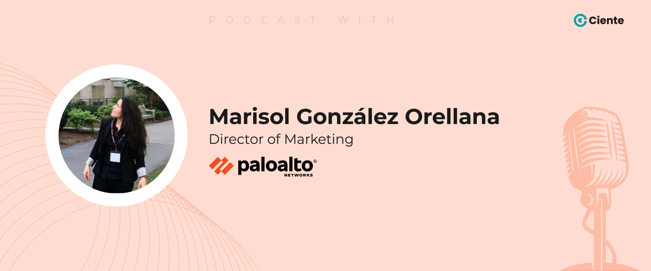 Marisol Gonzalez Orellana Palo Alto Networks Main Website banner 1200x500 1 scaled TechTalk - Tech Podcasts with B2B Tech Experts Marisol González Orellana