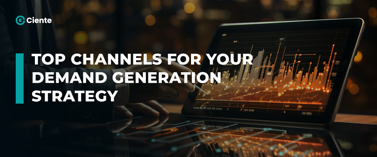Top Channels for your Demand Generation Strategy