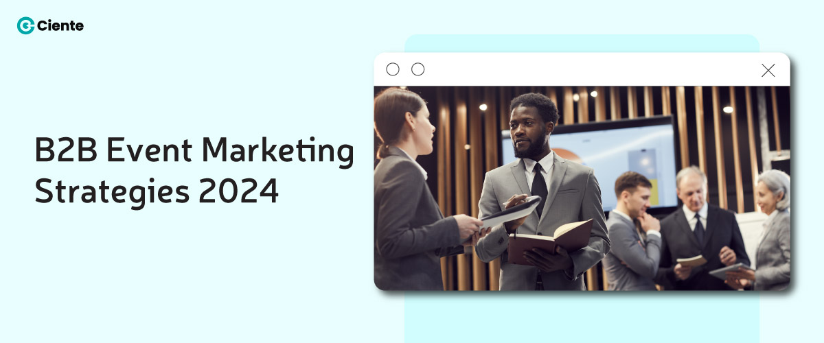 B2B Event Marketing Strategies 2024