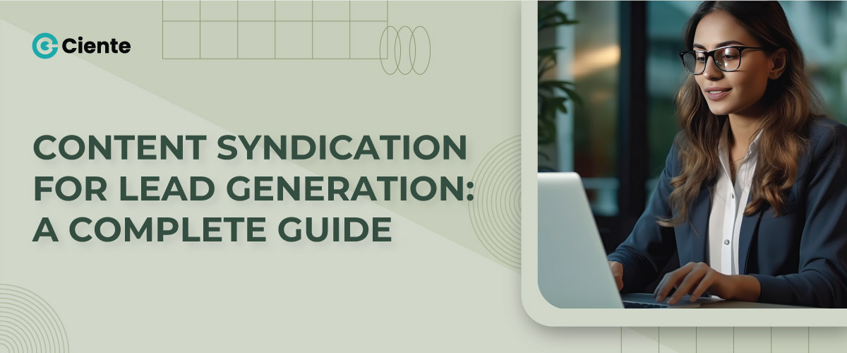 Content Syndication for Lead Generation: A Complete Guide