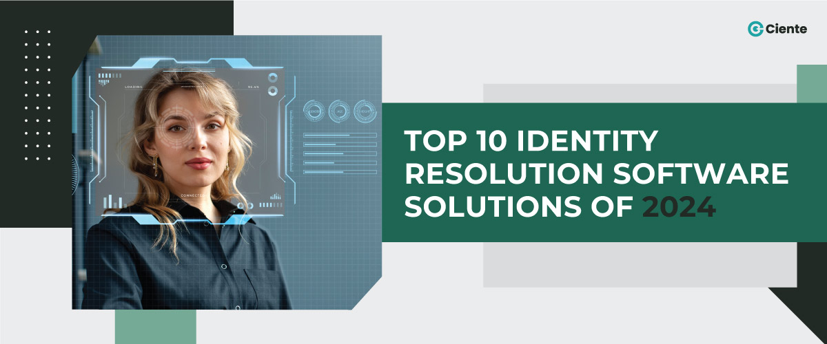 Top 10 Identity Resolution Software Solutions of 2024