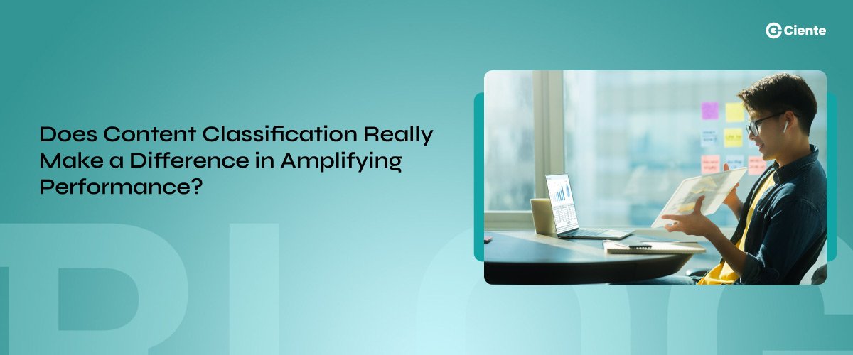 Does Content Classification Really Make a Difference in Amplifying Performance 1 Newsroom Content classification guide