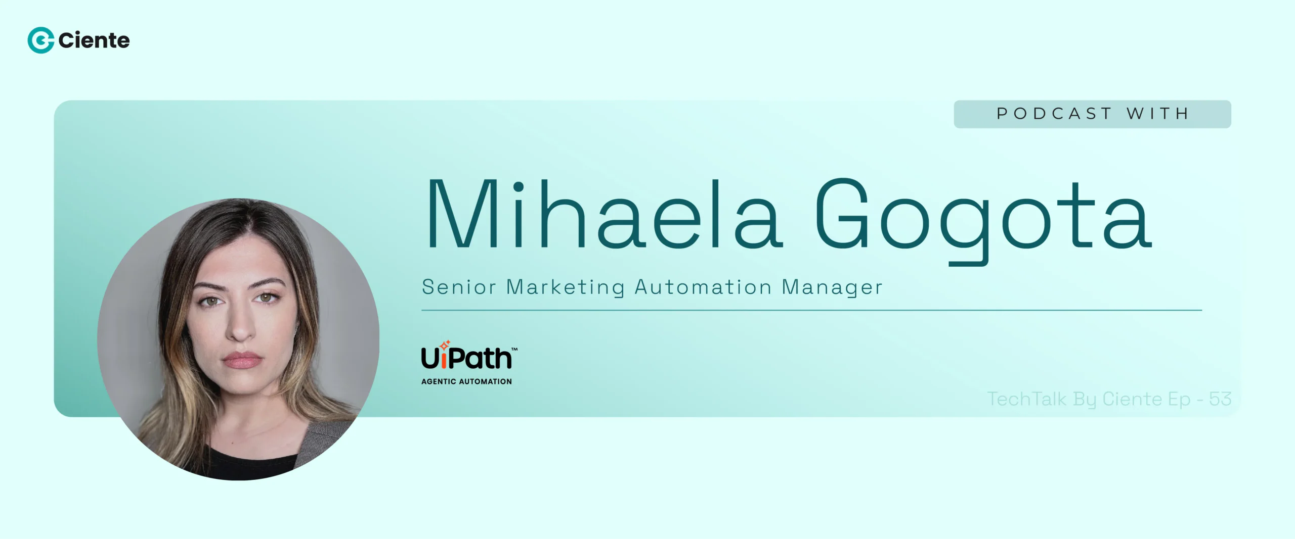 Mihaela Gogota UiPath Subdomain Banner 1920x1080 1 scaled TechTalk - Tech Podcasts with B2B Tech Experts Mihaela Gogota