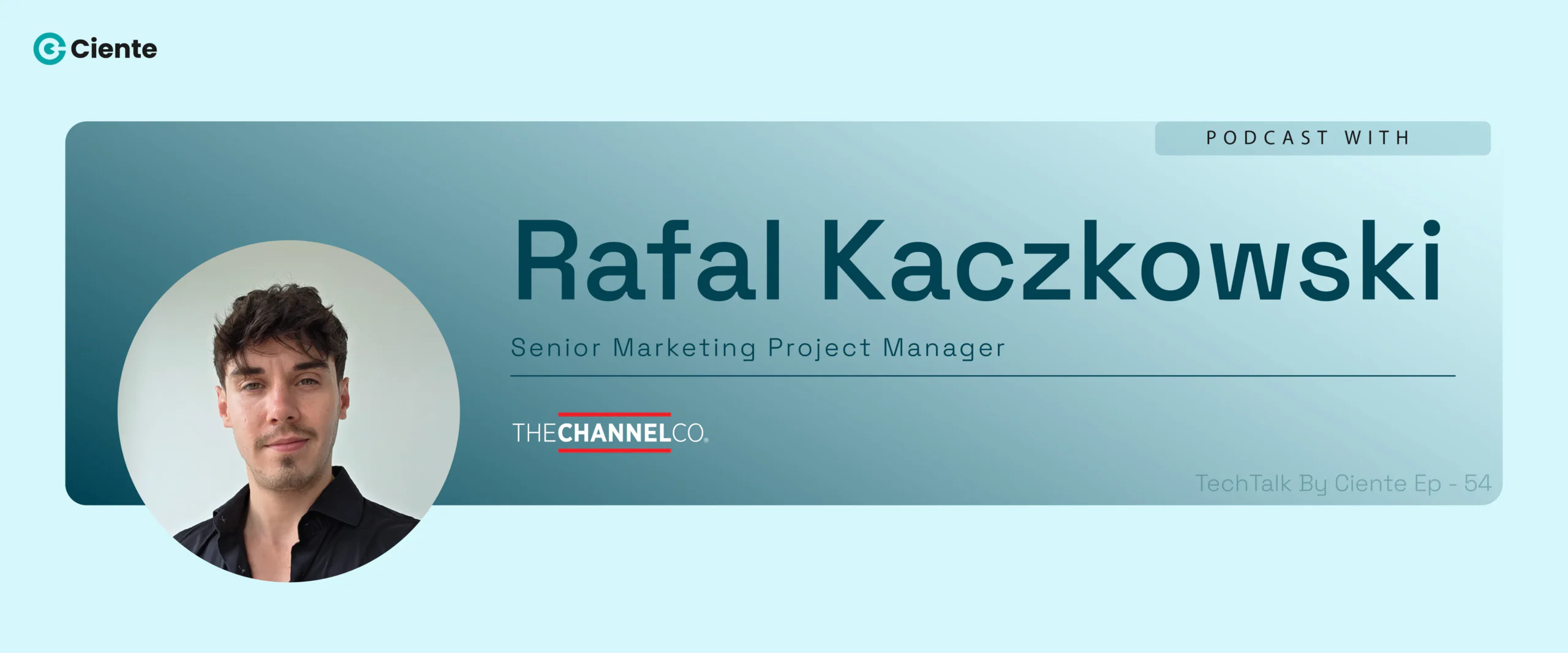 Rafal Kaczkowski The Channel Company Main Website banner 1200x500 1 scaled TechTalk - Tech Podcasts with B2B Tech Experts Rafal Kaczkowski