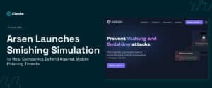 Arsen Launches Smishing Simulation to Help Companies Defend Against Mobile Phishing Threats