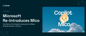 Microsoft Re-Introduces Mico, the Face of Its Copilot Assistant to Make AI More Human-Centric