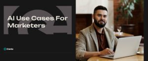 AI Use Cases For Marketers
