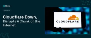 Cloudflare Down, Disrupts A Chunk of the Internet