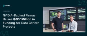 NVIDIA-Backed Firmus Raises $327 Million in Funding for Data Center Projects.