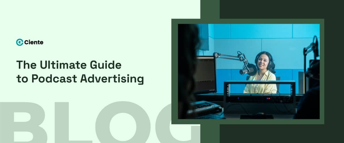 The Ultimate Guide to Podcast Advertising