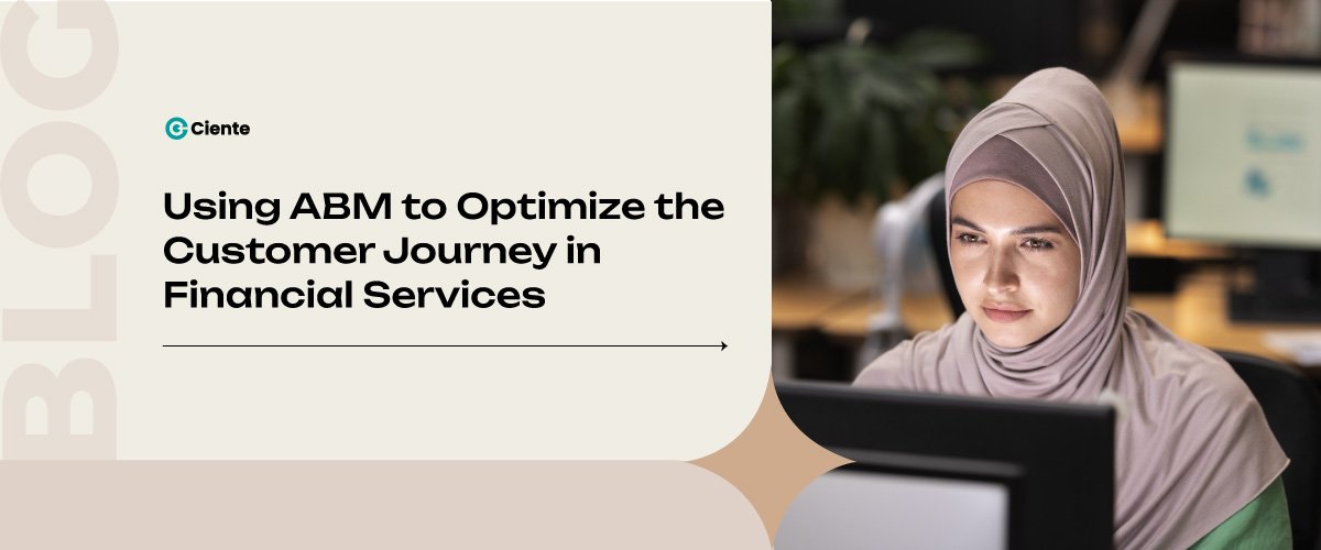 Using ABM to optimize the customer journey in finacial services