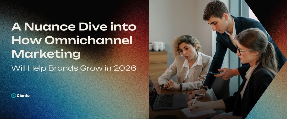 A Nuance Dive into How Omnichannel Marketing Will Help Brands Grow in 2026