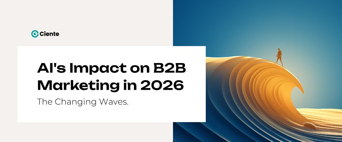 AI's Impact on B2B Marketing in 2026: The Changing Waves