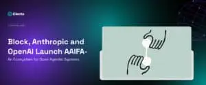 Block, Anthropic, and OpenAI Launch AAIFA- An Ecosystem for Open Agentic Systems