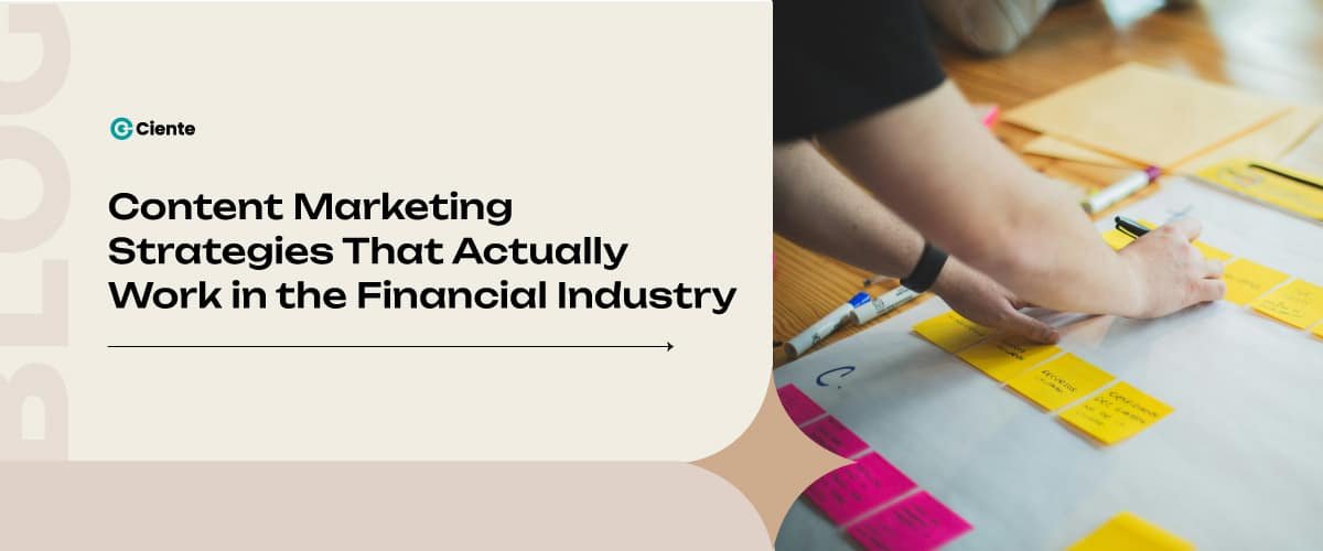 Content Marketing Strategies That Actually Work in the Financial Industry Newsroom Content Marketing Strategies That Actually Work in the Financial Industry