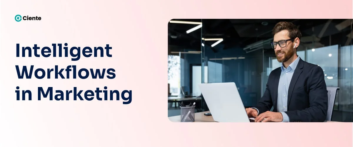 Intelligent Workflows in Marketing Newsroom Intelligent Workflows in Marketing