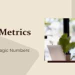 The SaaS Metrics for You: Figuring Out the Magic Numbers