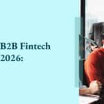 Innovative B2B Fintech Trends for 2026: Ciente's Picks