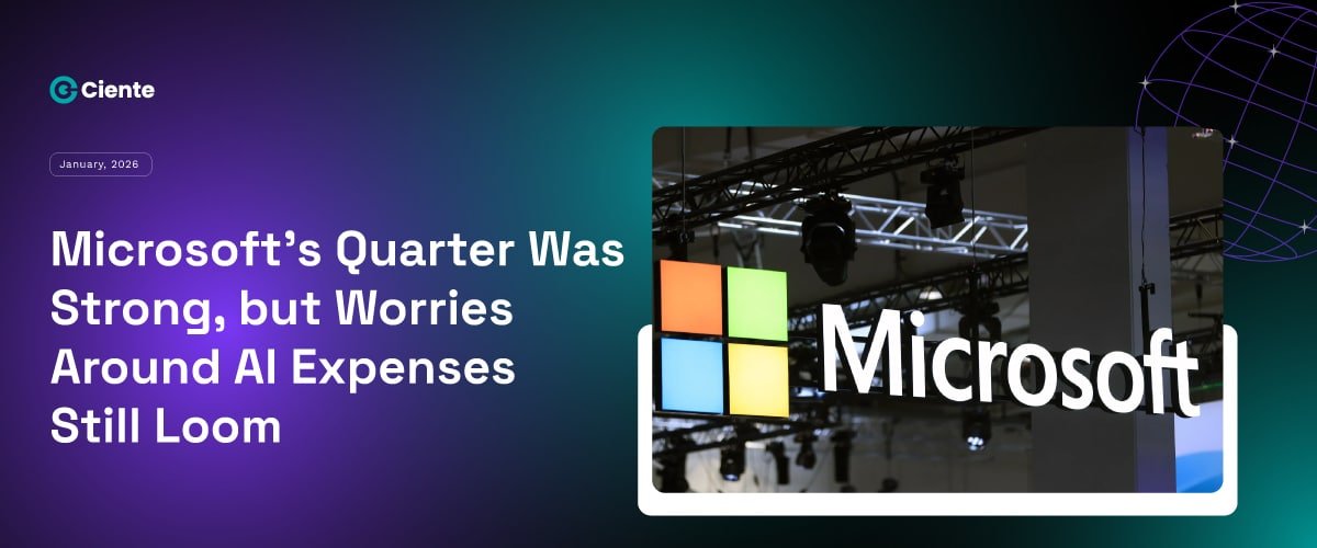 Microsoft's Quarter Was Strong, but Worries Around AI Expenses Still Loom