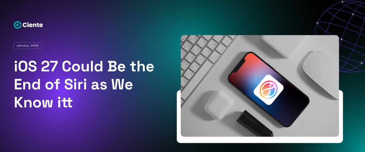 iOS 27 Could Be the End of Siri as We Know it