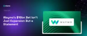 Waymo's $16bn Bet Isn't Just Expansion but a Statement