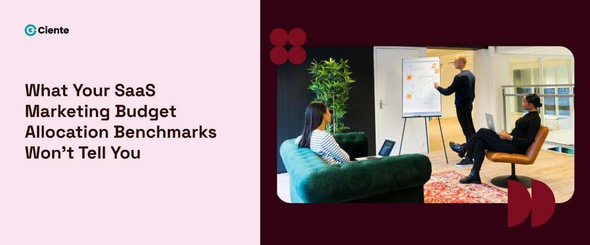 What Your SaaS Marketing Budget Allocation Benchmarks Won't Tell You
