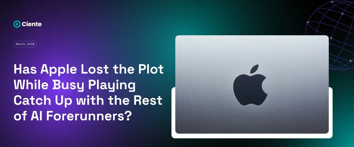 Has Apple Lost the Plot While Busy Playing Catch Up with the Rest of AI Forerunners?