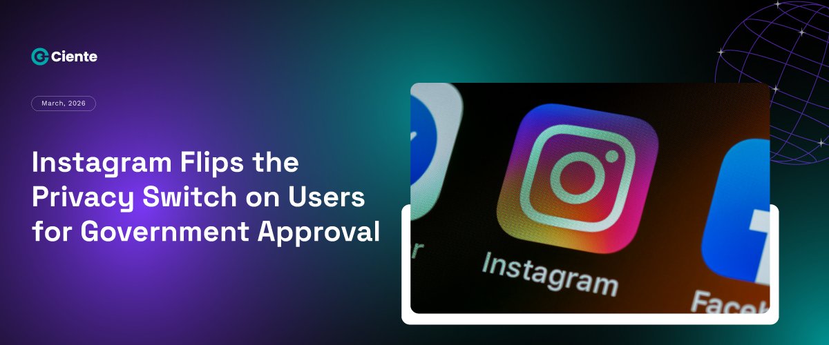 Instagram Flips the Privacy Switch on Users for Government Approval 1 Newsroom Instagram Flips the Privacy Switch on Users for Government Approval