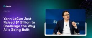 Yann LeCun Just Raised $1 Billion to Challenge the Way AI Is Being Built
