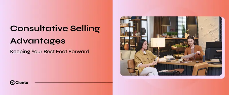 Consultative Selling Advantages