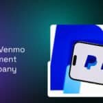 PayPal to Make Venmo a Separate Segment Within the Company