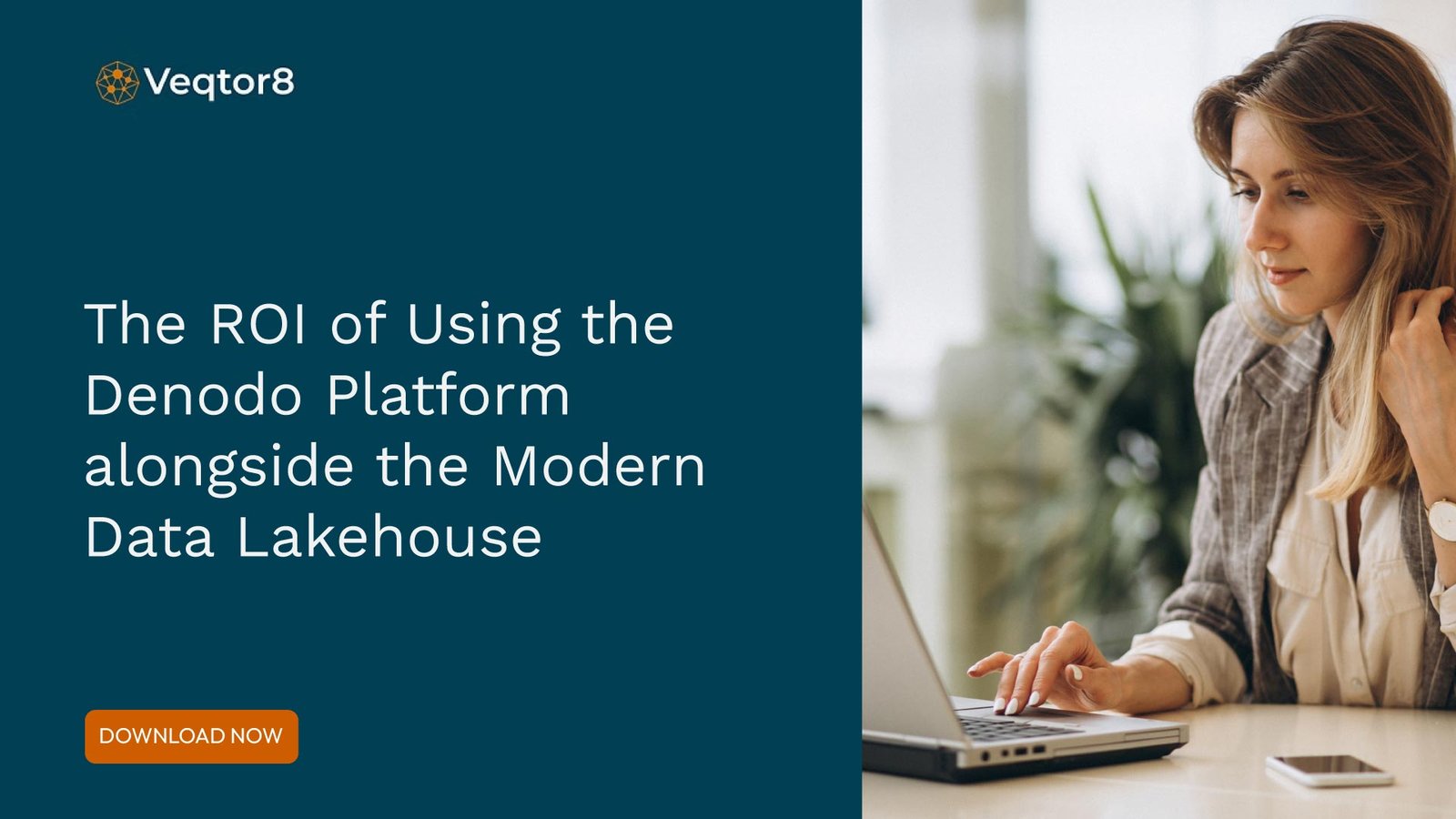 The ROI of Using the Denodo Platform alongside the Modern Data Lakehouse Branded Content The-ROI-of-Using-the-Denodo-Platform-alongside-the-Modern-Data-Lakehouse