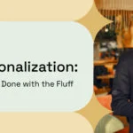Hyper-Personalization
