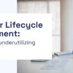 Customer-Lifecycle-Management--Why-you-are-underutilizing-your-CRM