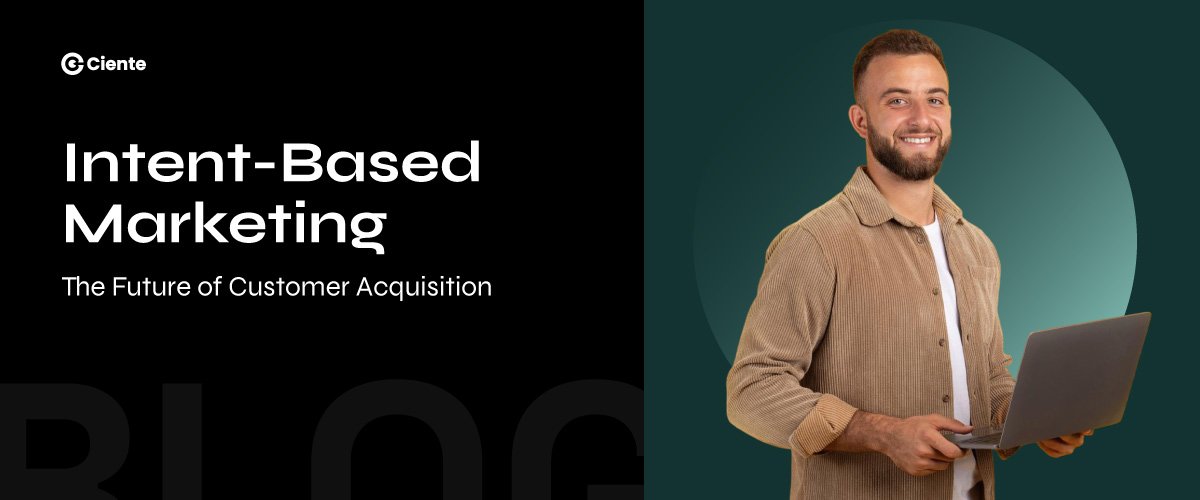Intent-Based Marketing