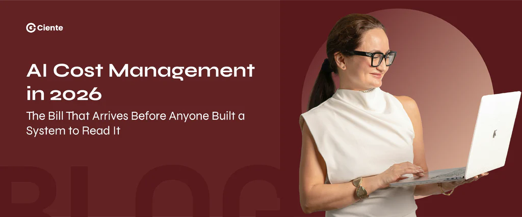 AI Cost Management In 2026: The Bill That Arrives Before Anyone Built A System To Read It AI Cost Management In 2026: The Bill That Arrives Before Anyone Built A System To Read It