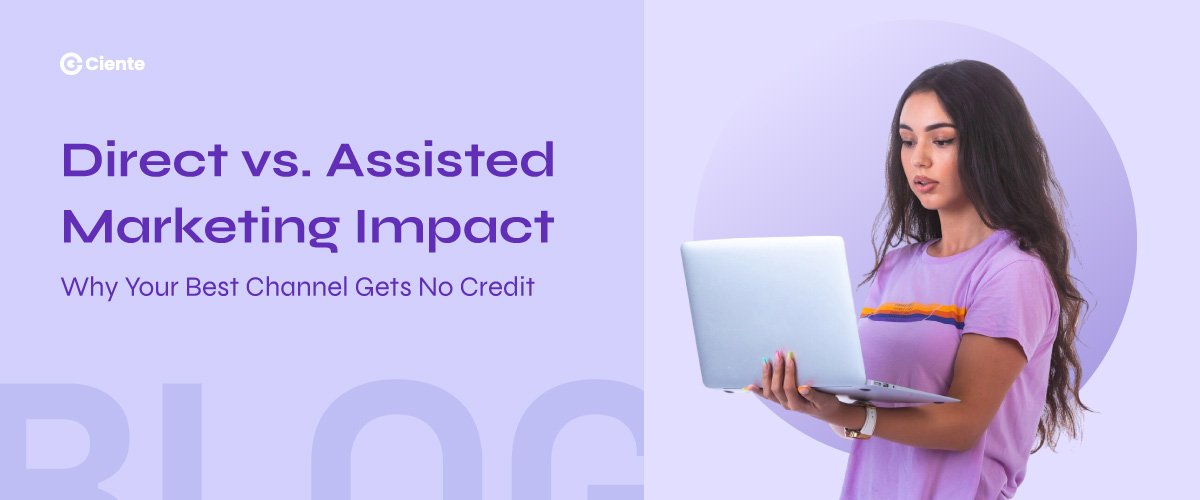 Direct vs. Assisted Marketing