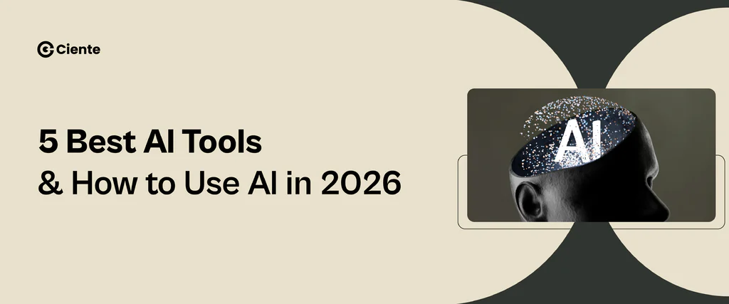 5 Best AI Tools & How To Use AI In 2026 5 Best AI Tools & How To Use AI In 2026